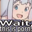 Emoji wait_this_is_porn