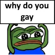 Emoji 99163whydoyougaypepe