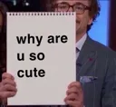 Emoji why_are_u_so_cute